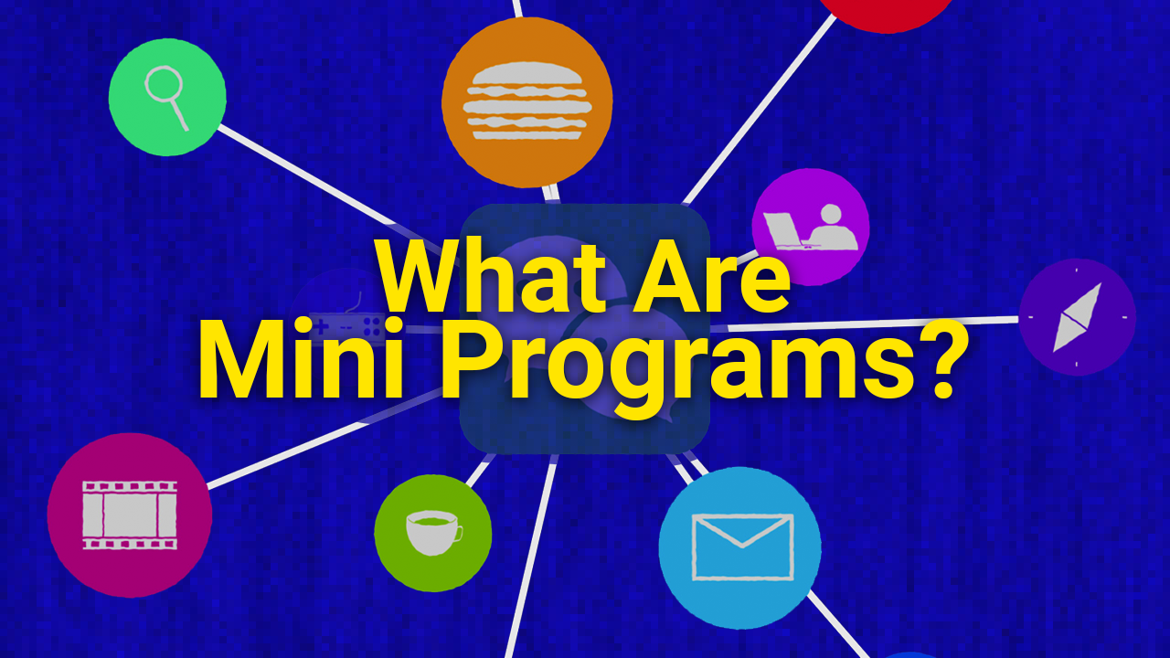 Mini programs are now a big thing in China. So what exactly are they?