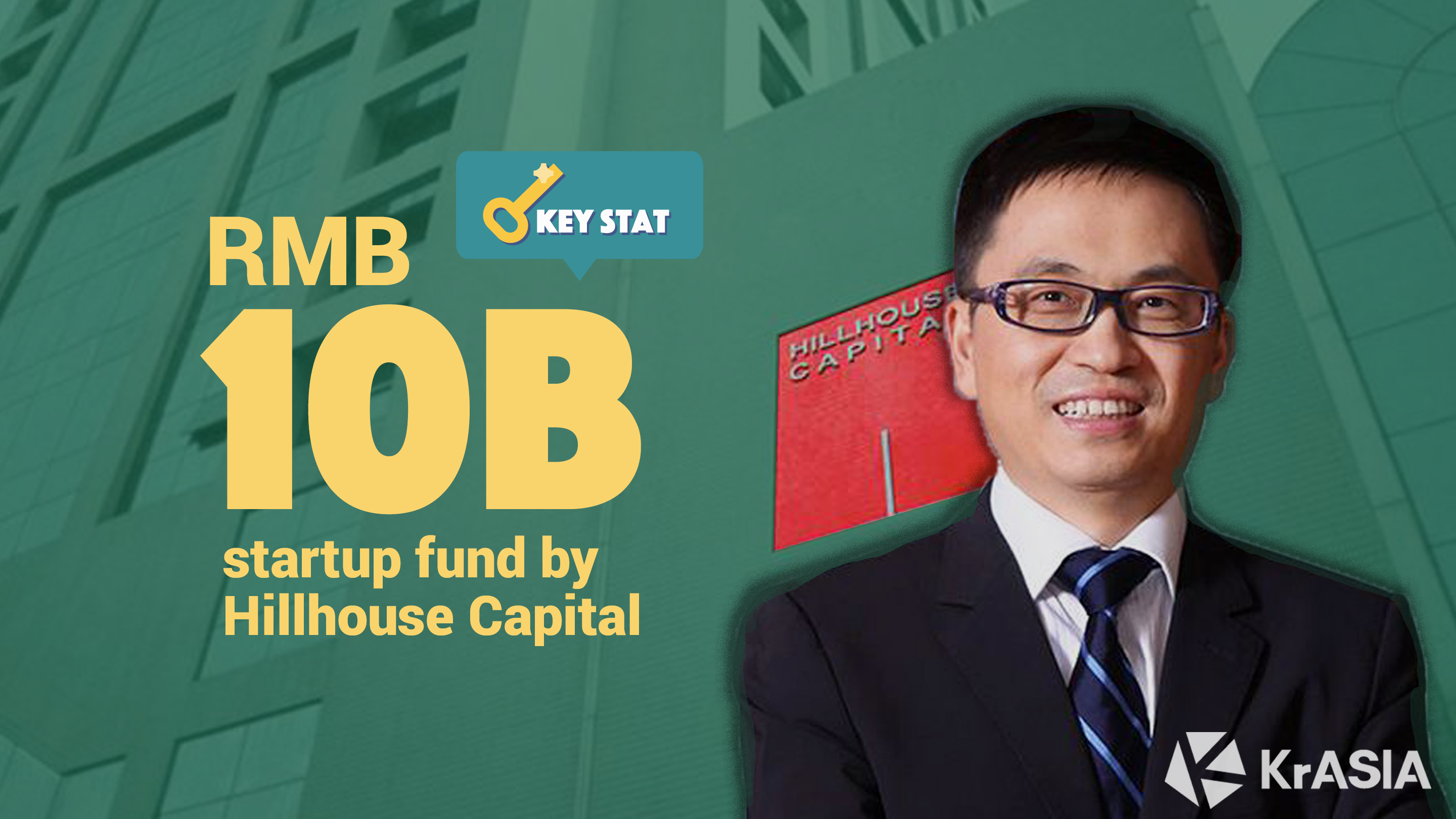 KEY STAT | Hillhouse Capital to launch RMB 10 billion fund for startups in China
