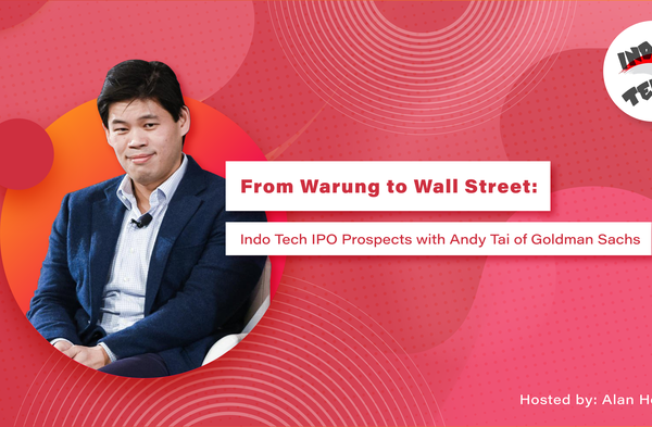 From Warung to Wall Street: Indo tech IPO prospects with Andy Tai of Goldman Sachs | The Indo Tekno Podcast