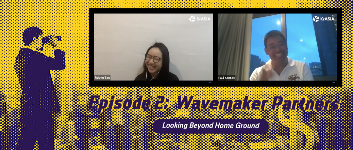 We will see global champions coming out of Southeast Asia, Wavemaker Partners’ Paul Santos says