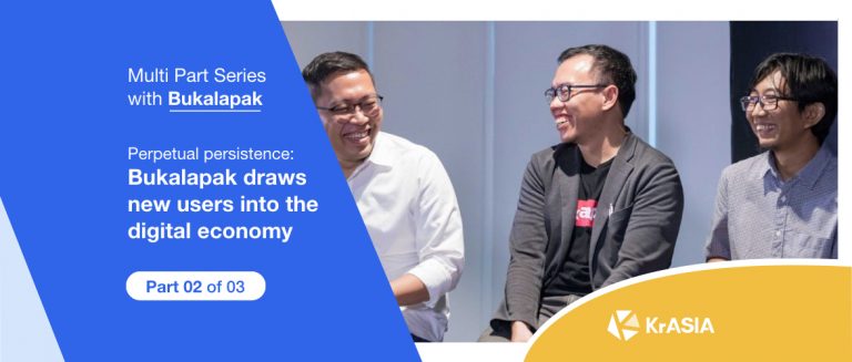 Perpetual persistence: Bukalapak draws new users into the digital economy (Part 2 of 3)