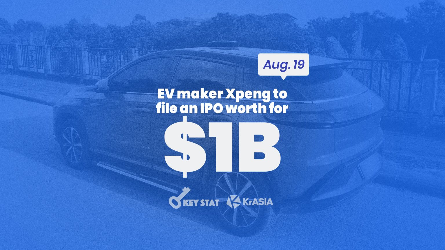 KEY STAT | China’s EV maker Xpeng reportedly filing for US IPO