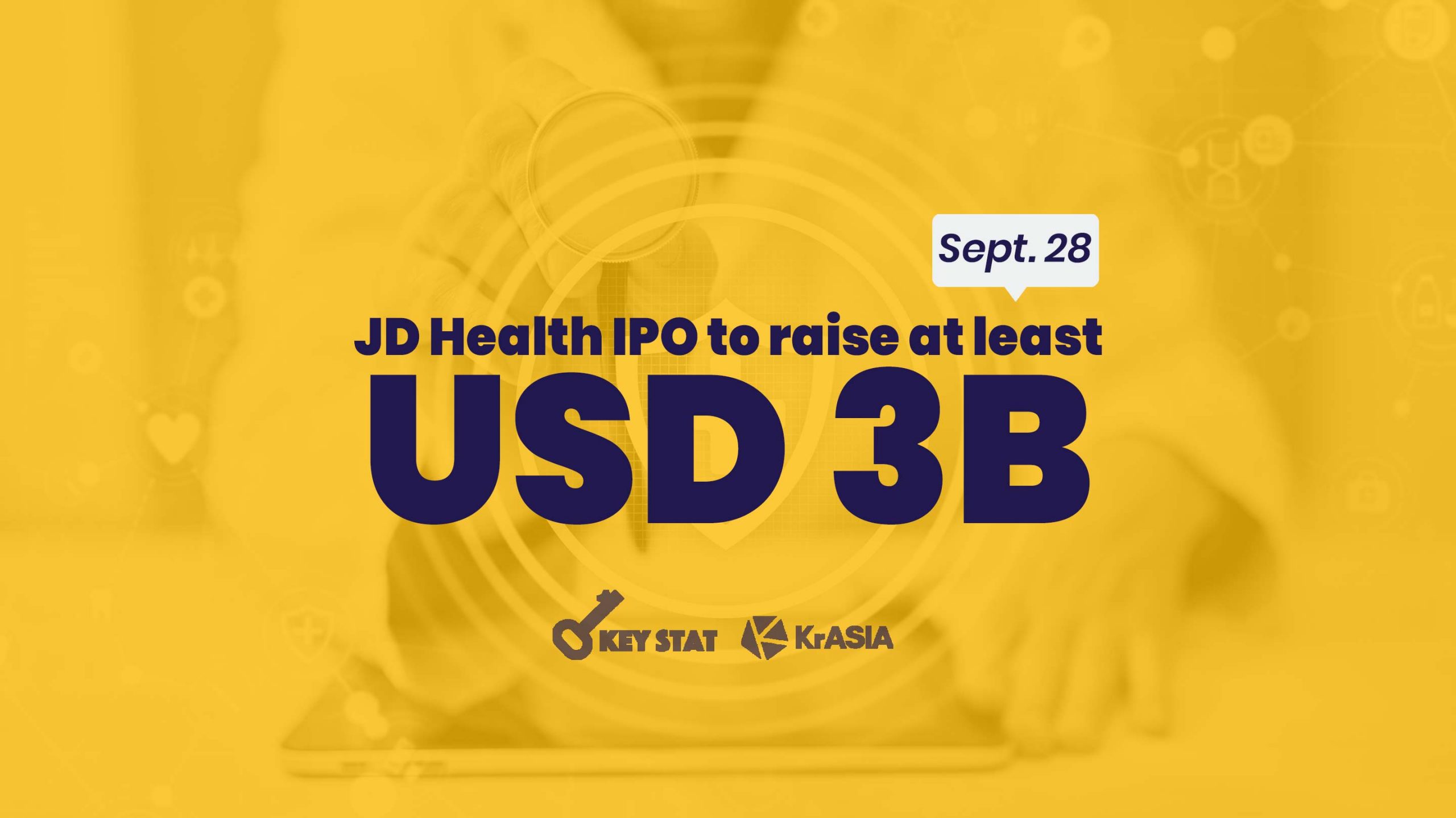 KEY STAT | JD Health files for USD 3 billion Hong Kong IPO