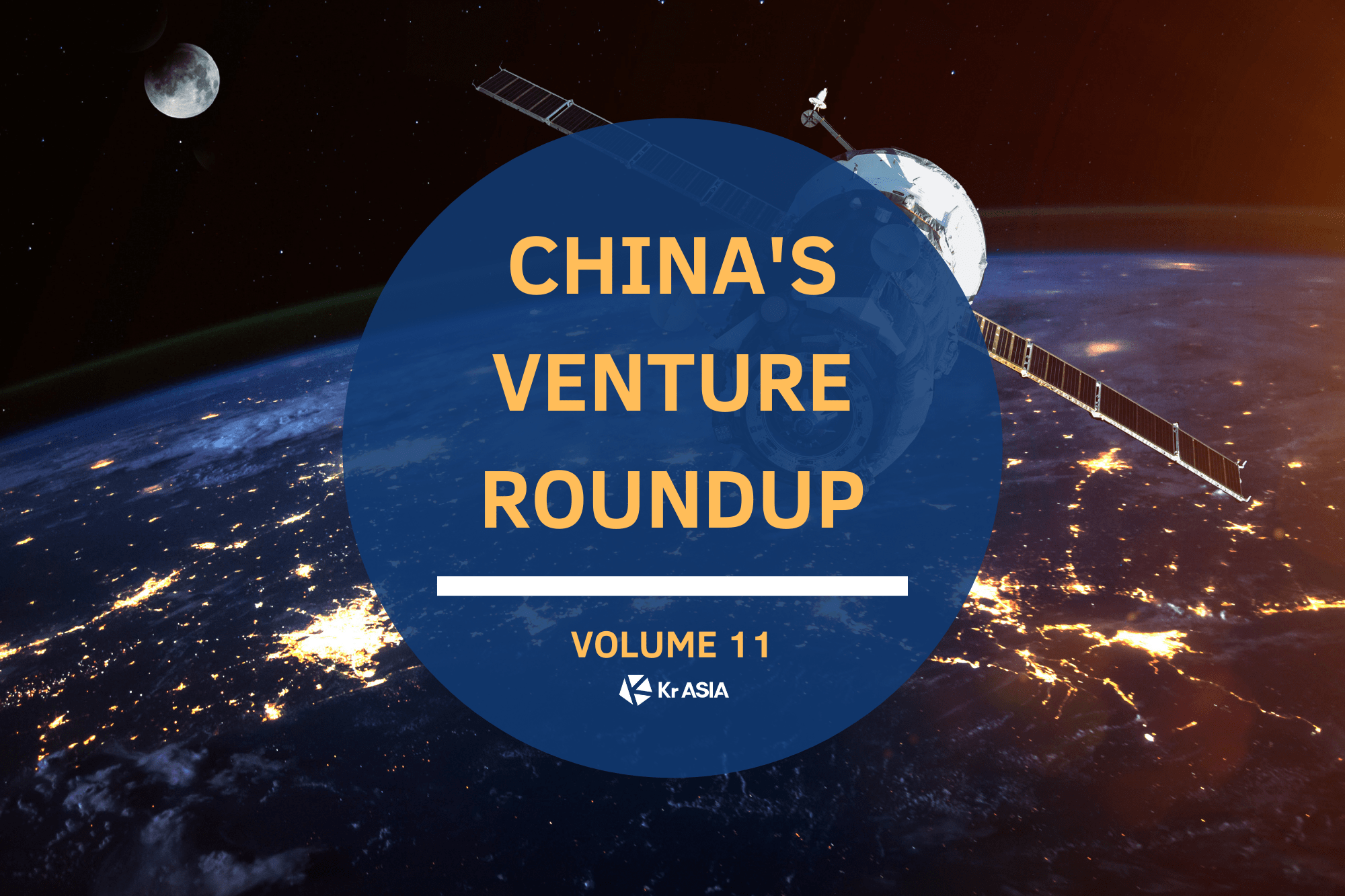 Space Tech startup joins the unicorn club & a report on the trillion-dollar fresh food industry | China’s Venture Roundup Volume 11