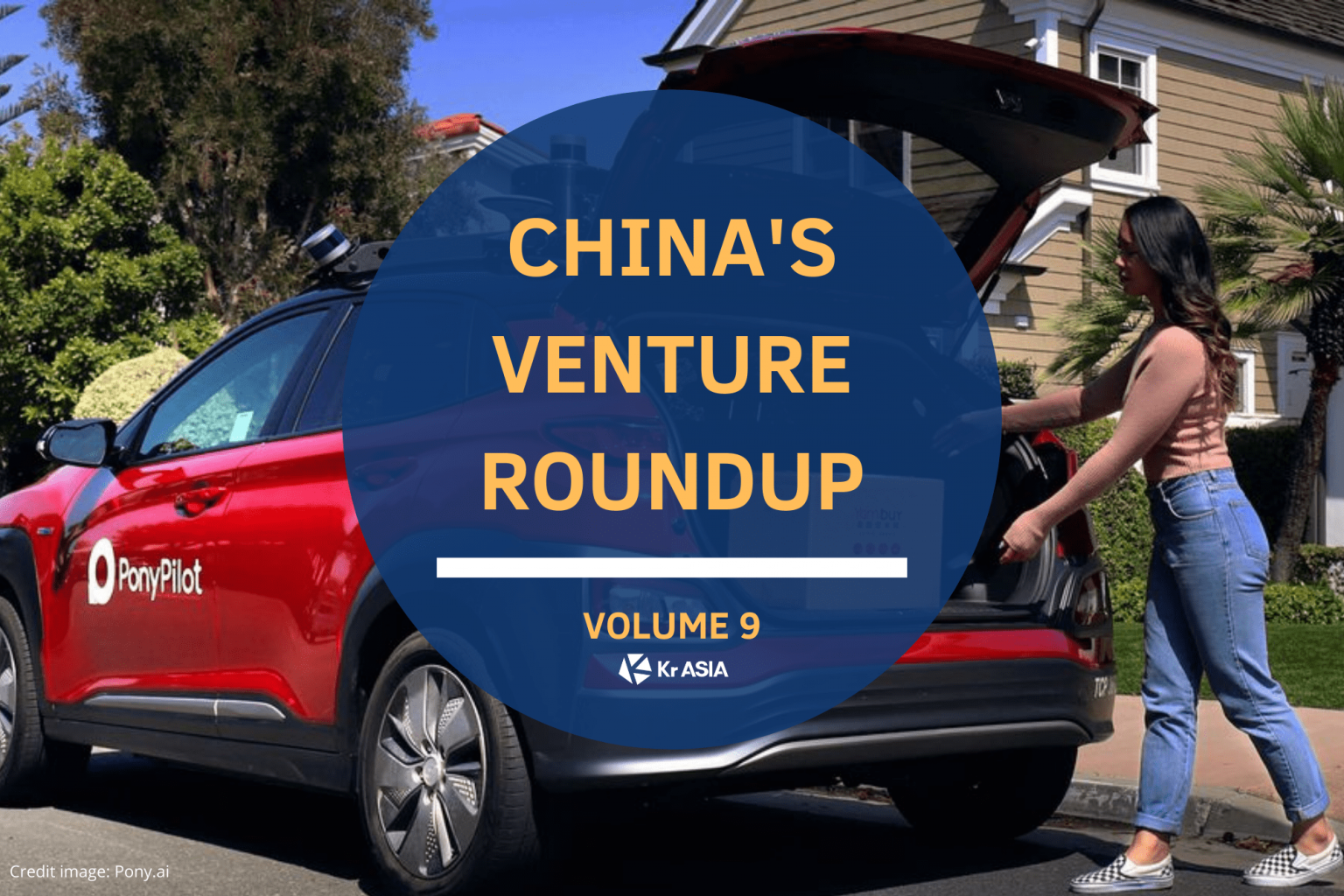 Delve into Pony.ai’s USD 267 million Series C and Kuaishou’s impending IPO | China’s Venture Roundup Volume 9