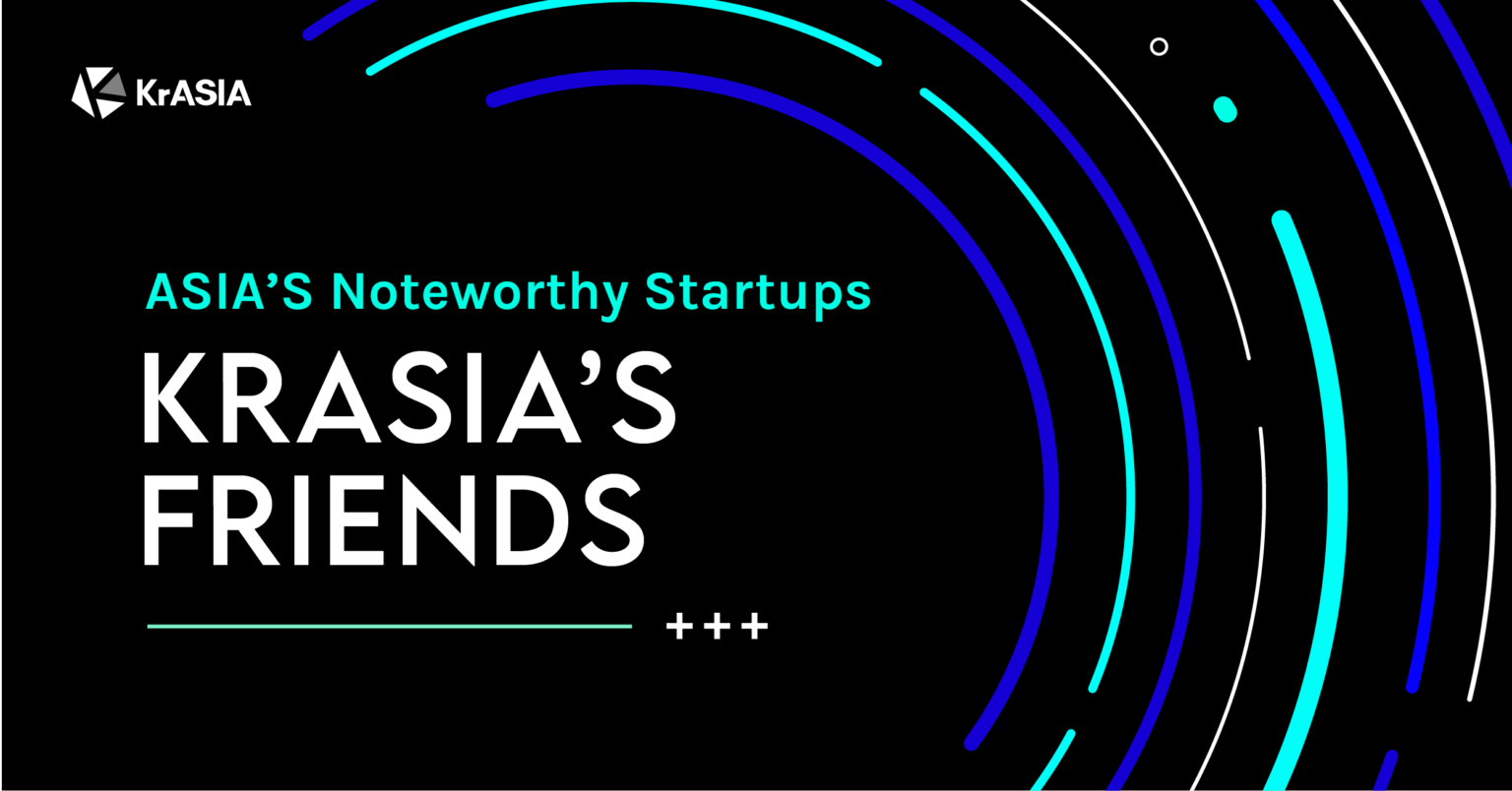 KrASIA’s Friends | Asia’s Noteworthy Startups of 2020