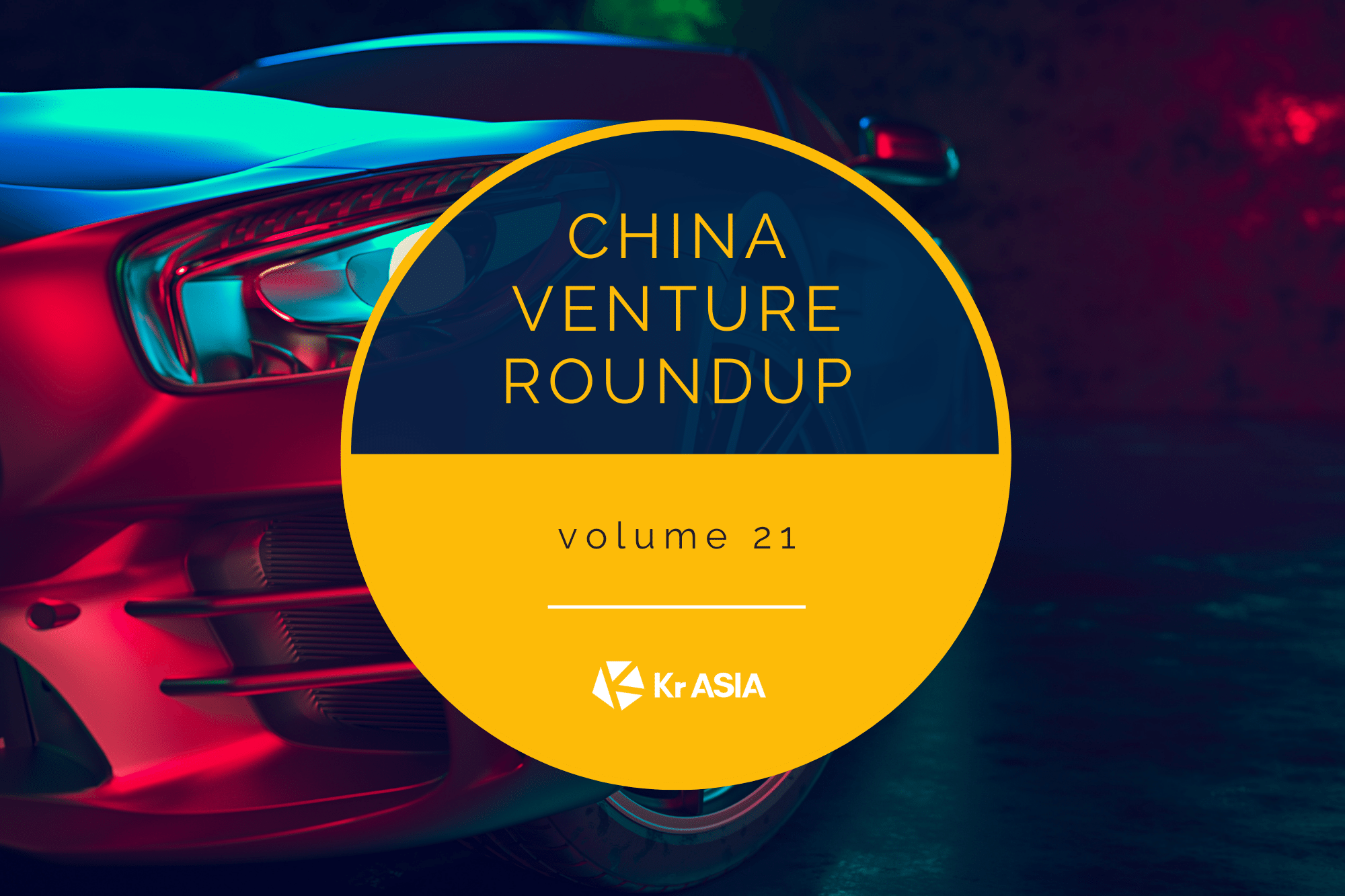 Temasek-backed Didi Freight competes with Lalamove | China Venture Roundup Volume 21