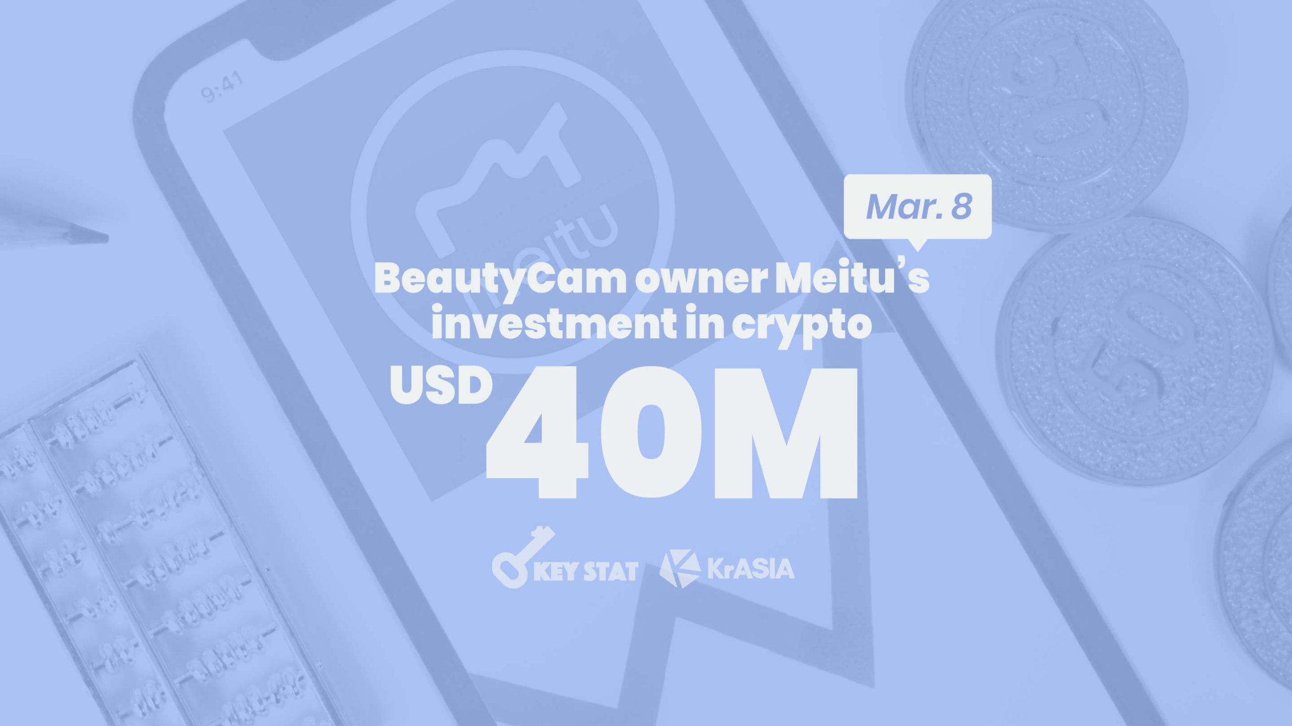 KEY STAT | Beauty app Meitu becomes first Chinese tech firm to invest in crypto