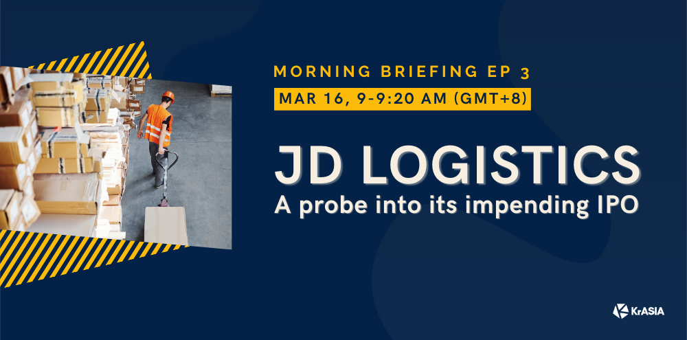 A probe into JD Logistics’ impending IPO | Morning Briefing Ep 3