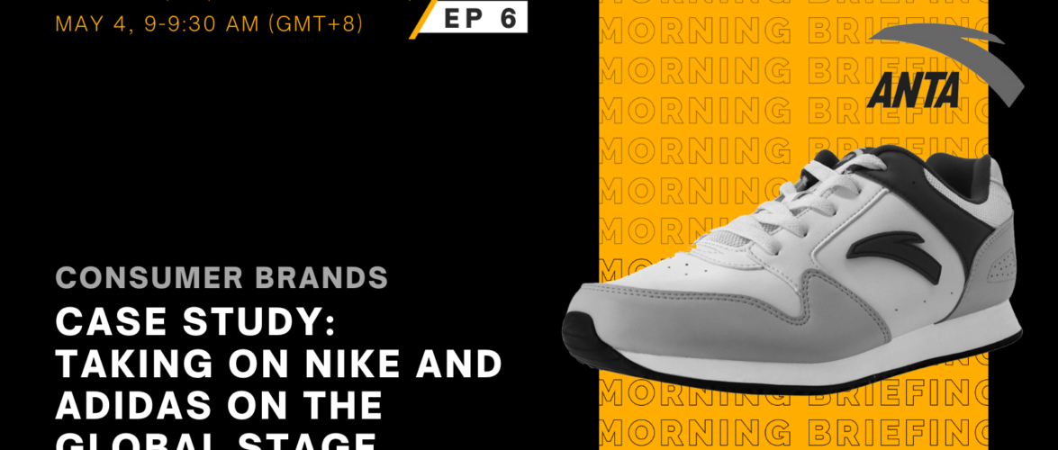 ANTA takes on Nike and Adidas | Morning Briefing Ep 6