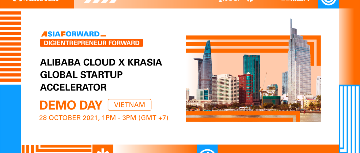 Register for a spot in the Alibaba Cloud x KrASIA Global Startup Accelerator Vietnam Demo Day