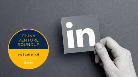 LinkedIn ditches social features in China | China Venture Roundup Volume 58