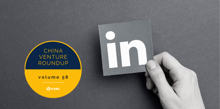 LinkedIn ditches social features in China | China Venture Roundup Volume 58
