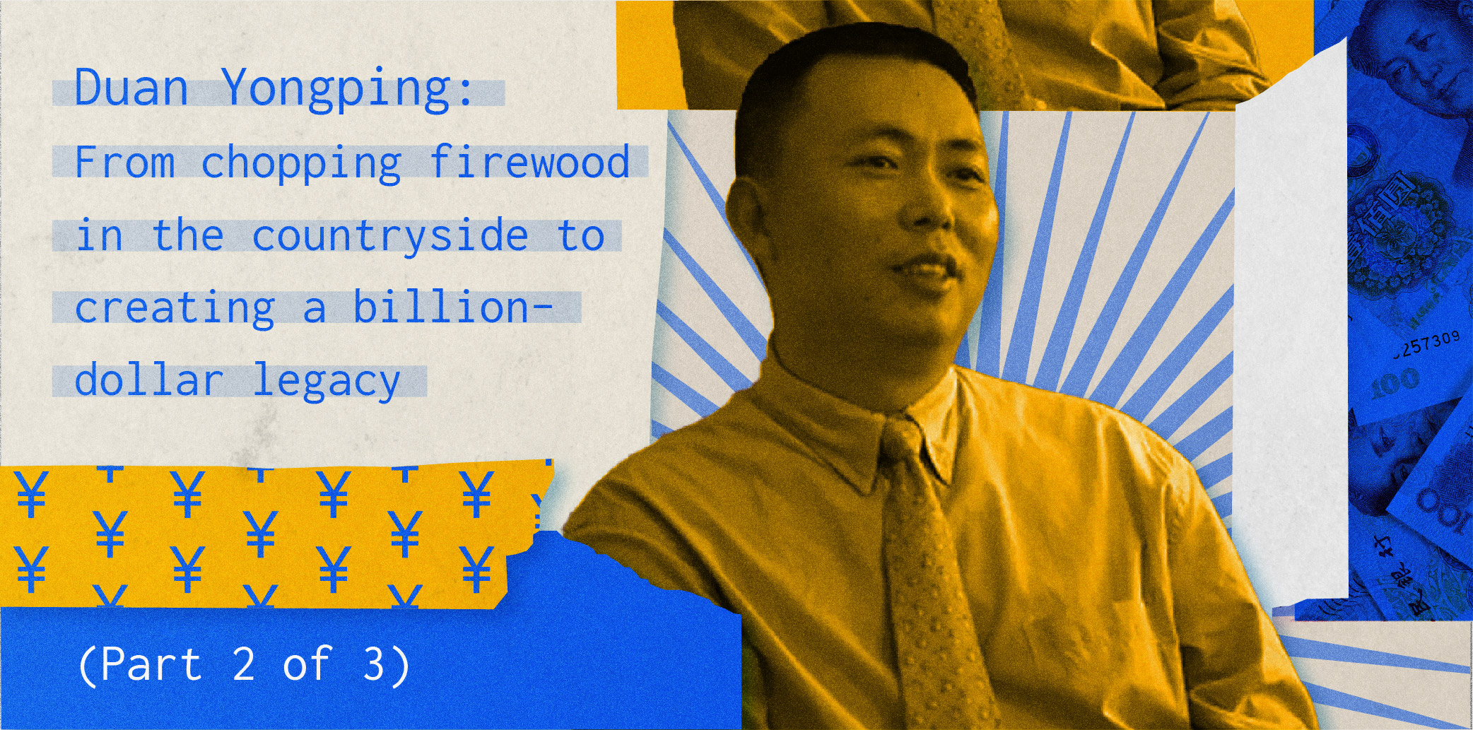 Duan Yongping: From chopping firewood in the countryside to creating a billion-dollar legacy (Part 2 of 3)