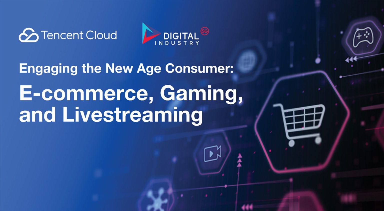 Tencent Cloud explores the future of e-commerce, gaming, and livestreaming with Digital Industry Singapore