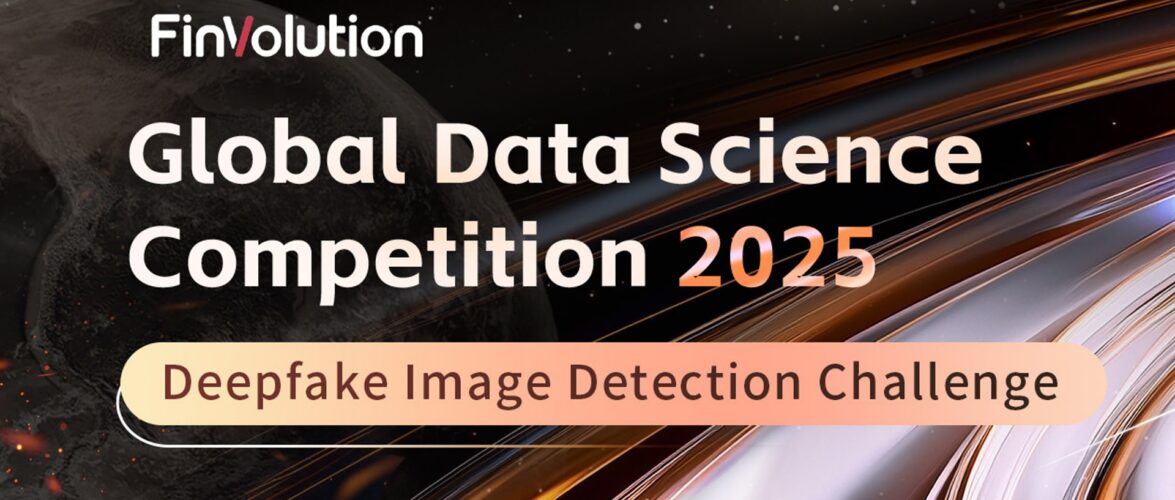 FinVolution launches tenth global data science competition with a focus on deepfake image detection